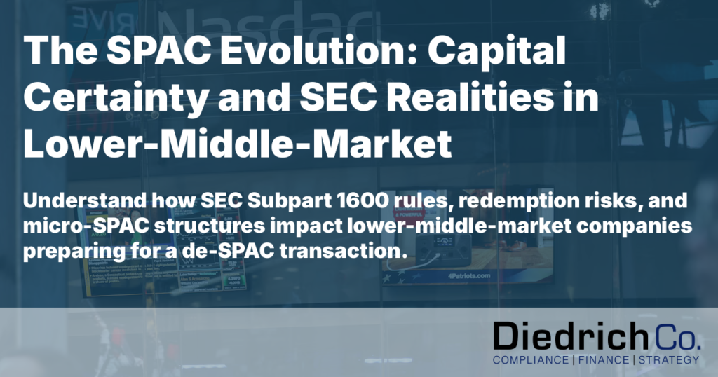 Understand how SEC Subpart 1600 rules, redemption risks, and micro-SPAC structures impact lower-middle-market companies preparing for a de-SPAC transaction.